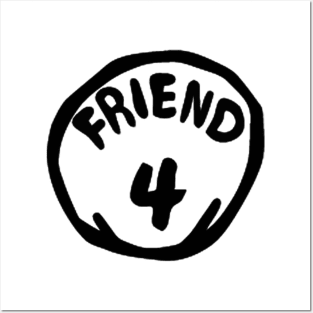 frieend Posters and Art